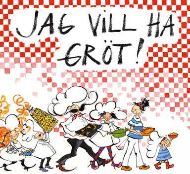 Jag vill ha gröt